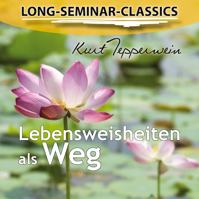 Book cover for Long-Seminar-Classics - Lebensweisheiten als Weg