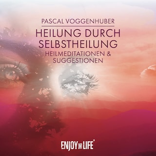 Heilung durch Selbstheilung als Hörbuch