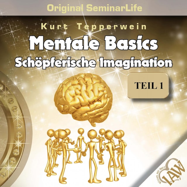 Boekomslag van Mentale Basics: Schöpferische Imagination (Original Seminar Life), Teil 1