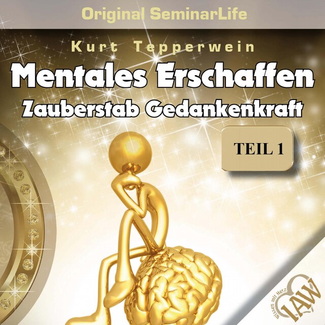 Buchcover für Mentales Erschaffen: Zauberstab Gedankenkraft (Original Seminar Life), Teil 1