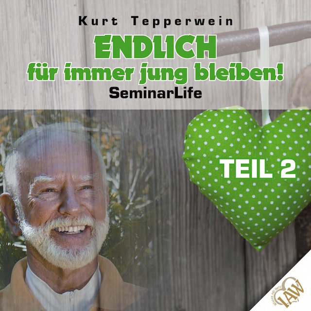 Book cover for Endlich für immer jung bleiben! Seminar Life - Teil 2