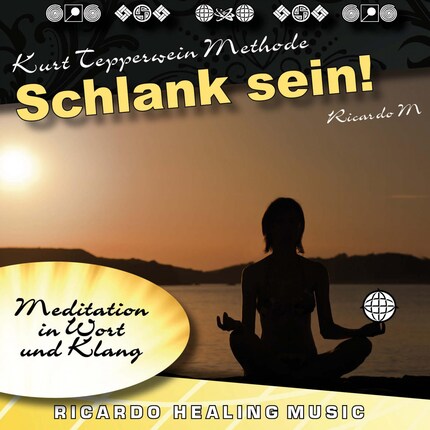Kurt Tepperwein Methode: Schlank Sein! (Meditation in Wort und Klang) bookCoverFor