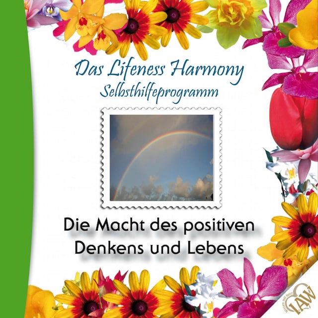 Okładka książki dla Das Lifeness Harmony Selbsthilfeprogramm: Die Macht des positiven Denkens