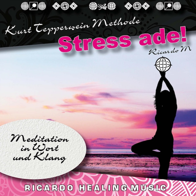 Boekomslag van Kurt Tepperwein Methode: Stress Ade! (Meditation in Wort und Klang)