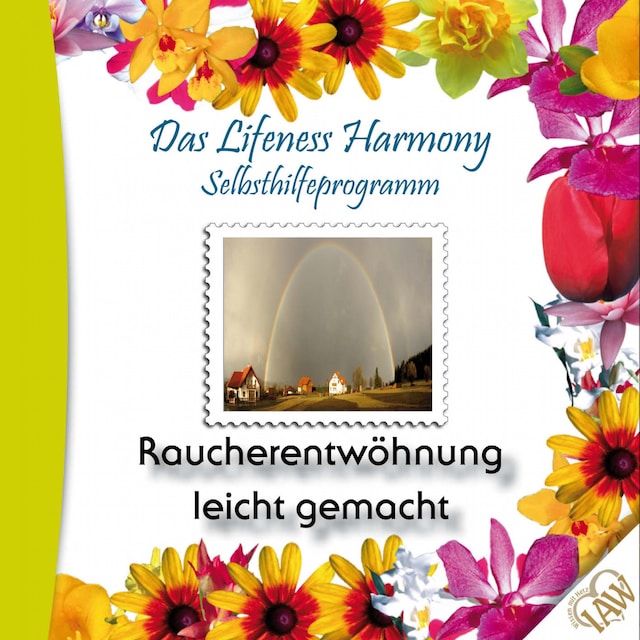 Okładka książki dla Das Lifeness Harmony Selbsthilfeprogramm: Raucherentwöhnung leicht gemacht