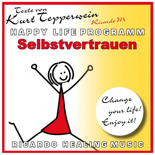 Bokomslag for Selbstvertrauen (Happy Life Programm) [Texte von Kurt Tepperwein]