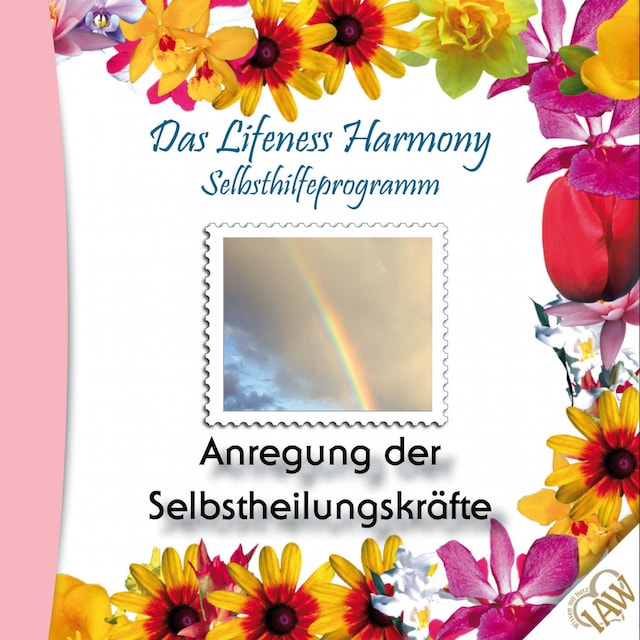 Kirjankansi teokselle Das Lifeness Harmony Selbsthilfeprogramm: Anregung der Selbstheilungskräfte