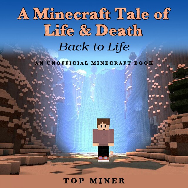 Okładka książki dla A Minecraft Tale of Life & Death