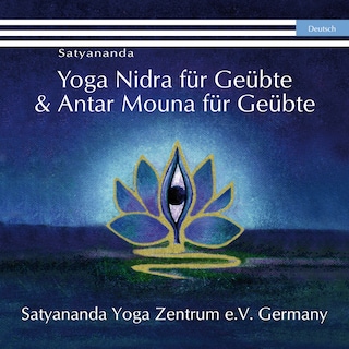 Yoga Nidra für Geübte & Antar Mouna für Geübte als Hörbuch