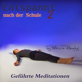 Entspannt nach der Schule - Teil 2 als Hörbuch