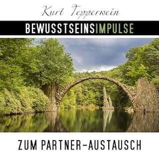 Bewusstseinsimpulse zum Partner-Austausch als Hörbuch