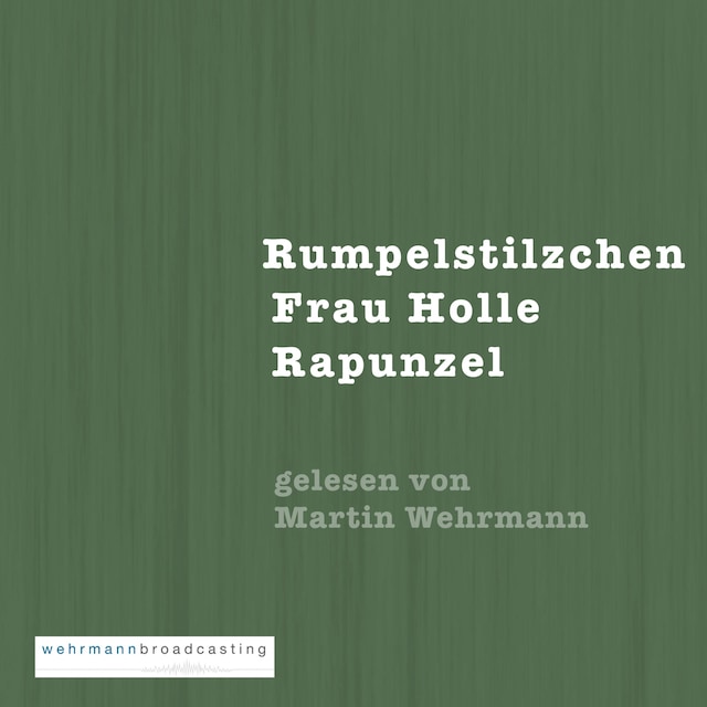 Buchcover für Gebrüder Grimm: Rumpelstilzchen, Frau Holle, Rapunzel