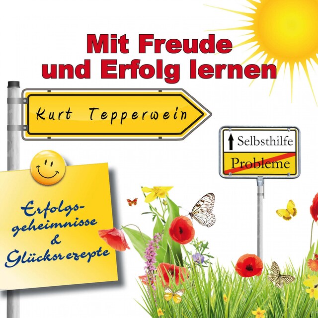 Book cover for Selbsthilfe: Mit Freude und Erfolg lernen (Erfolgsgeheimisse und Glücksrezepte)