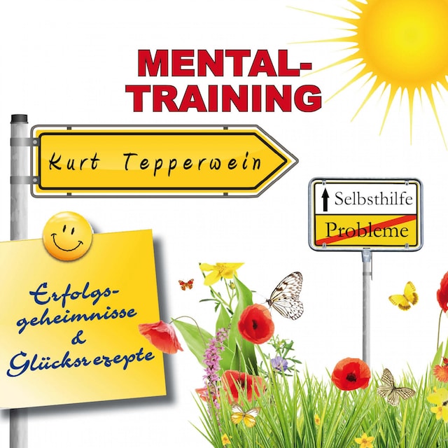 Book cover for Selbsthilfe - Mental-Training - Erfolgsgeheimisse und Glücksrezepte