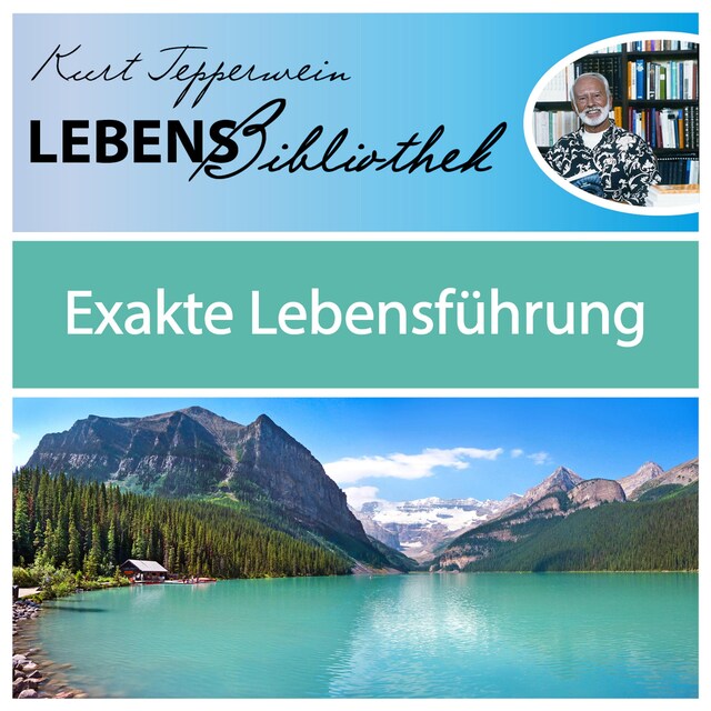 Book cover for Lebens Bibliothek - Exakte Lebensführung