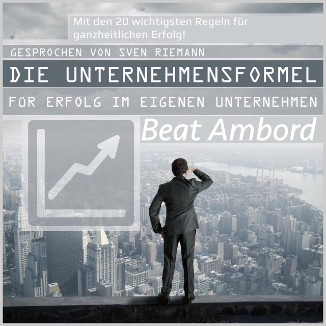 Okładka książki dla Die Unternehmensformel für Erfolg im eigenen Unternehmen
