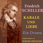 Friedrich Schiller: Kabale und Liebe. Ein Drama