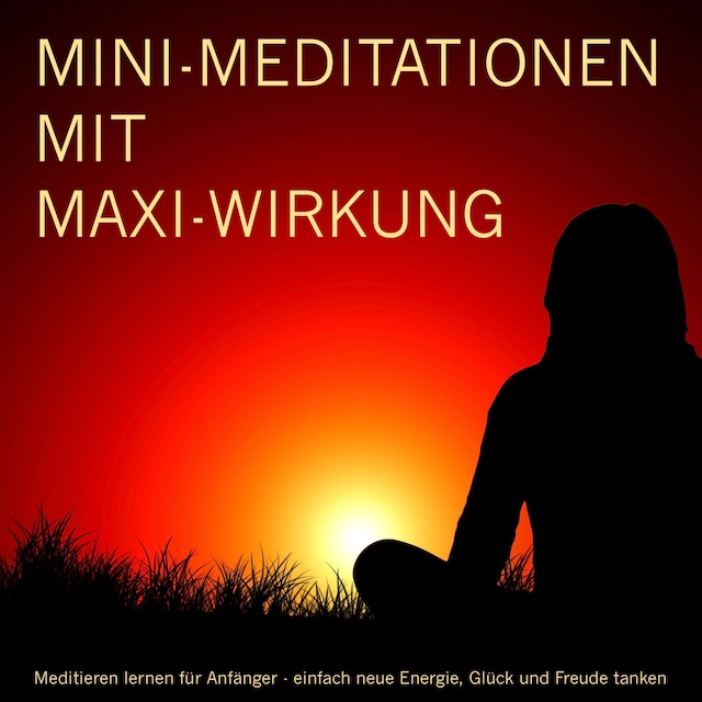 Book cover for MINI-Meditationen und Fantasiereisen mit MAXI-Wirkung