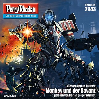 Perry Rhodan 2943: Monkey und der Savant als Hörbuch