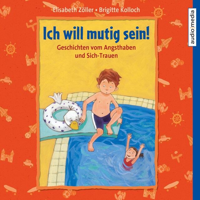 Portada de libro para Ich will mutig sein! Geschichten vom Angsthaben und Sich-Trauen