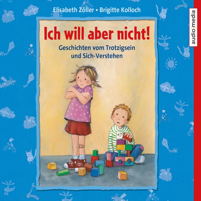 Book cover for Ich will aber nicht! Geschichten vom Trotzigsein und Sich-Verstehen