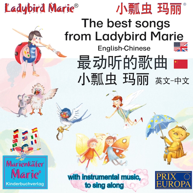 Book cover for The best child songs from Ladybird Marie and her friends. English-Chinese 最动听的歌曲, 小瓢虫 玛丽, 中文 - 英文