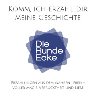 Komm, ich erzähl dir meine Geschichte!  (Die Runde Ecke Vol. 1) als Hörbuch