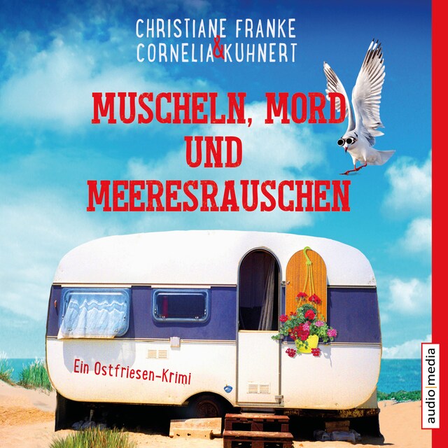 Kirjankansi teokselle Muscheln, Mord und Meeresrauschen - Ein Ostfriesen-Krimi (Henner, Rudi und Rosa, Band 5)