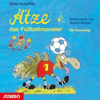 Ätze, das Fußballmonster