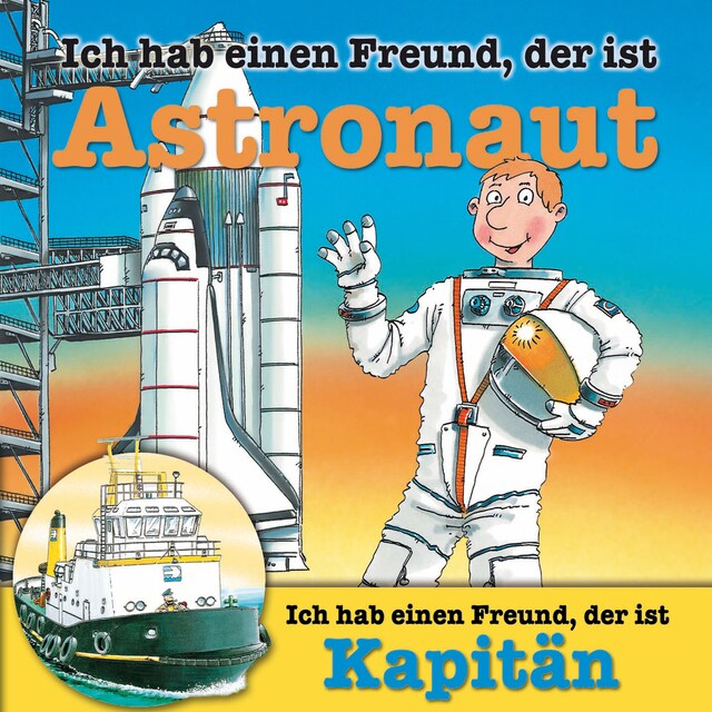 Buchcover für Berufeserie 5: Ich hab einen Freund, der ist Astronaut / Kapitän