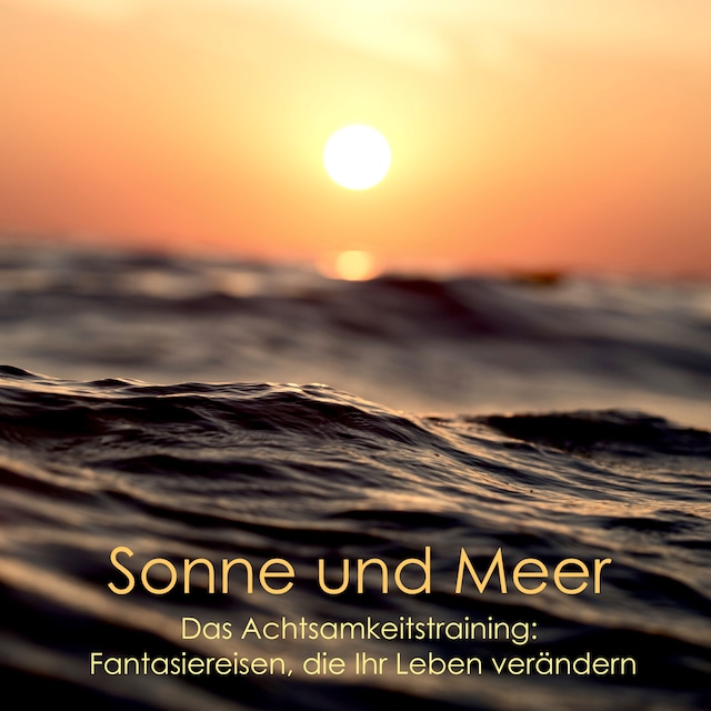 Book cover for Tiefenentspannung - Entspannt am Strand - Sonne, Sand und Meer