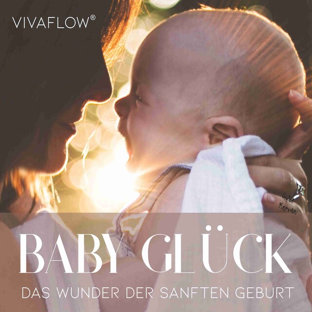 Boekomslag van Baby Glück - Das Wunder der sanften Geburt