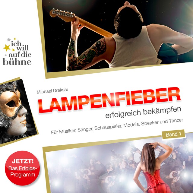 Book cover for Ich will auf die Bühne - Band 1: Lampenfieber erfolgreich bekämpfen