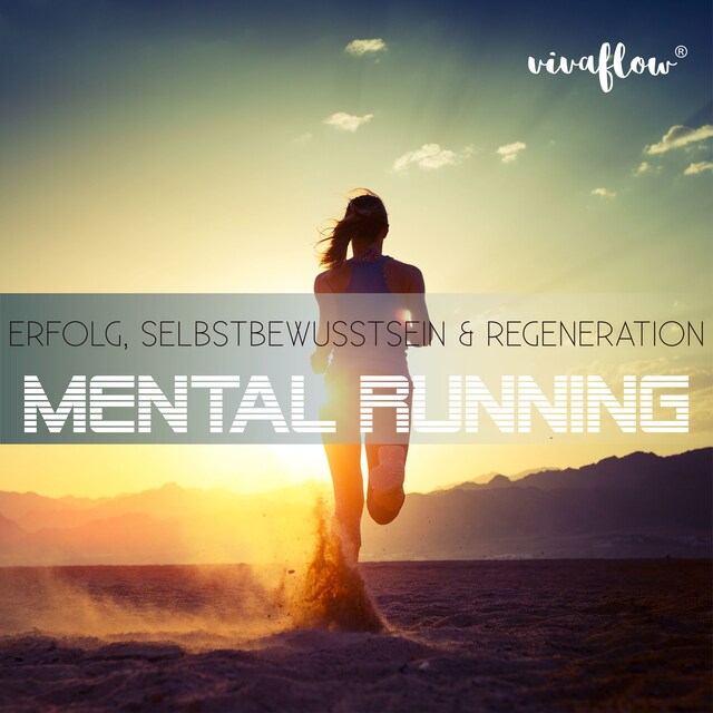 Couverture de livre pour Mental Running - Erfolg, Selbstbewusstsein & Regeneration