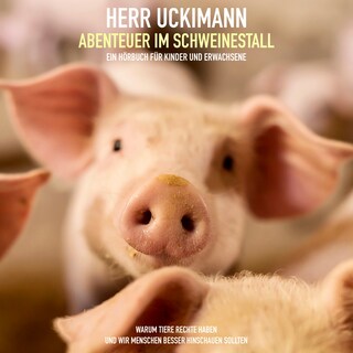 Herr Uckimann - Abenteuer im Schweinestall als Hörbuch