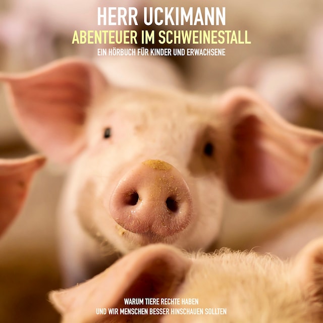 Copertina del libro per Herr Uckimann - Abenteuer im Schweinestall