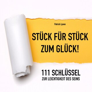 111 Schlüssel zur Leichtigkeit des Seins (Positives Denken, Glück, Motivation, Erfolg) als Hörbuch