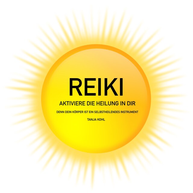 Bokomslag for REIKI - Aktiviere die Heilung in Dir