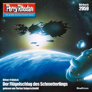 Perry Rhodan 2959: Der Flügelschlag des Schmetterlings als Hörbuch
