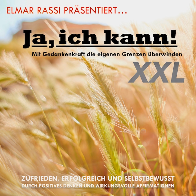 Book cover for Elmar Rassi präsentiert... Ja, ich kann! Mit Gedankenkraft die eigenen Grenzen überwinden