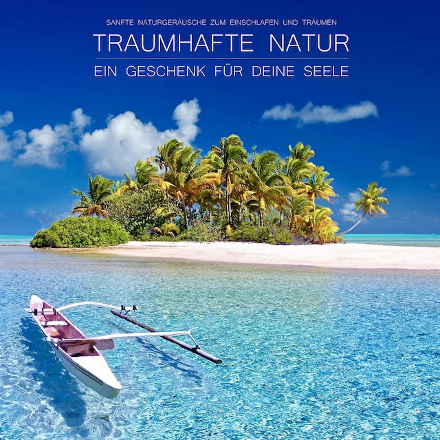 Book cover for Traumhafte Natur - ein Geschenk für Deine Seele