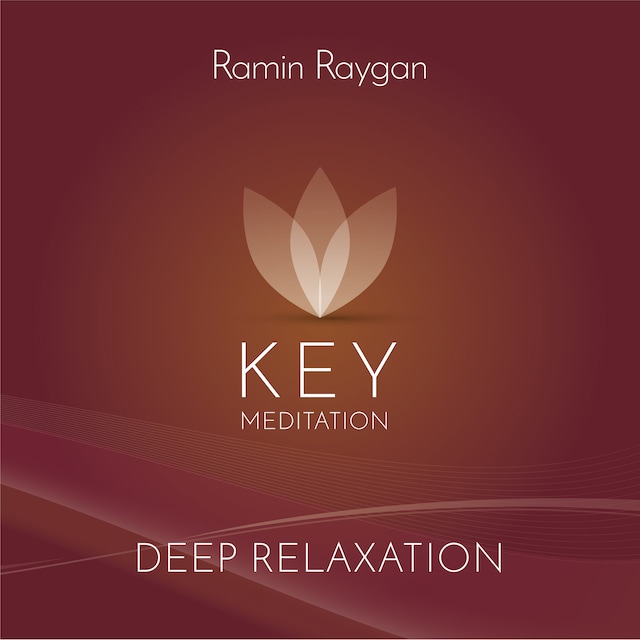 Deep Relaxation - Key Meditation