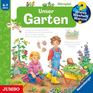 Unser Garten (Wieso? Weshalb? Warum? Folge 43) als Hörbuch