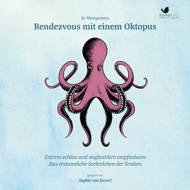 Book cover for Rendezvous mit einem Oktopus. Extrem schlau und unglaublich empfindsam
