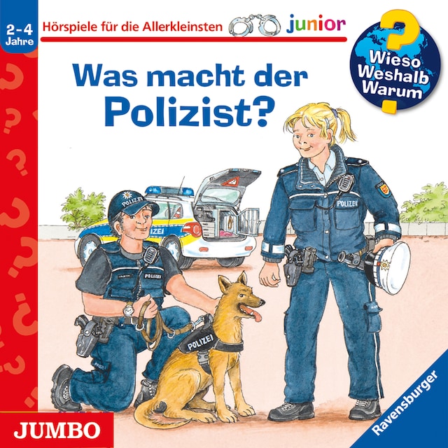 Book cover for Was macht der Polizist  [Wieso? Weshalb? Warum? JUNIOR Folge 65]