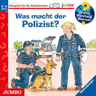 Was macht der Polizist (Wieso? Weshalb? Warum? JUNIOR, Folge 65) als Hörbuch