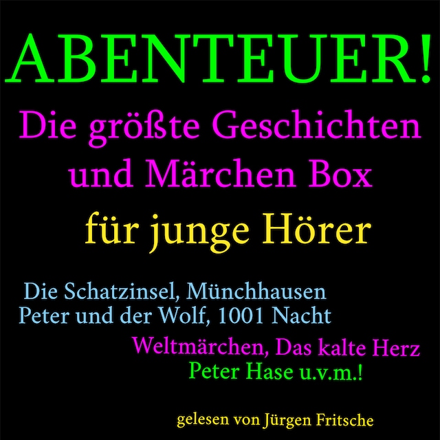 Bokomslag for Abenteuer! Die größte Geschichten und Märchen Box