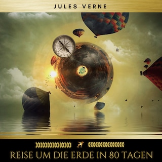 Reise um die Erde in 80 Tagen als Hörbuch