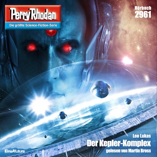 Perry Rhodan 2961: Der Kepler-Komplex als Hörbuch