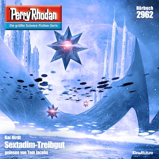 Perry Rhodan 2962: Sextadim-Treibgut als Hörbuch